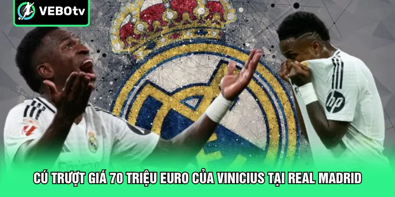 Cú trượt giá 70 triệu euro của Vinicius tại Real Madrid