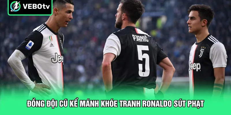 Đồng Đội Cũ Kể Mánh Khóe Tranh Ronaldo Sút Phạt