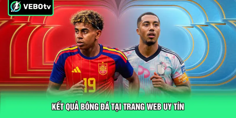 Kết quả bóng đá tại trang web uy tín