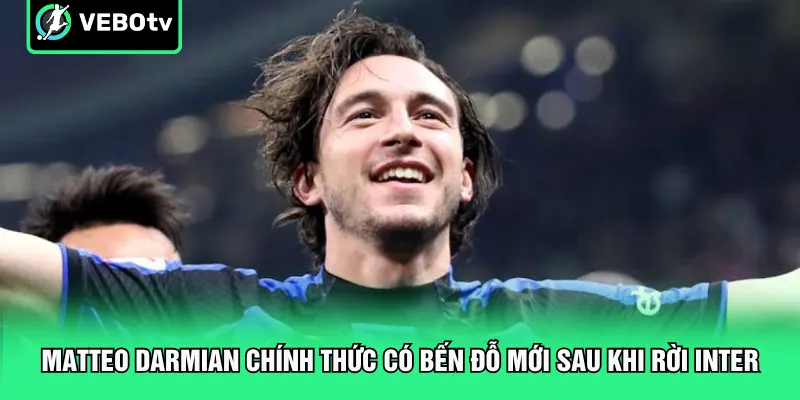 Matteo Darmian Chính Thức Có Bến Đỗ Mới Sau Khi Rời Inter